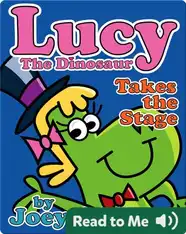 Lucy the Dinosaur: Takes the Stage