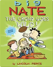 Big Nate: The Crowd Goes Wild!