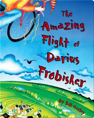 The Amazing Flight of Darius Frobisher book