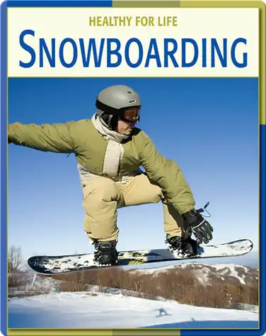 Healthy For Life: Snowboarding book