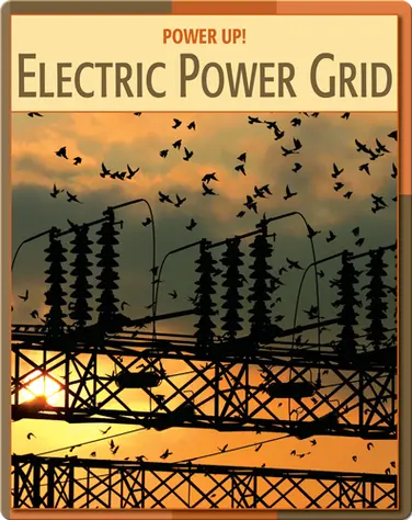 Power Up!: Electric Power Grid book