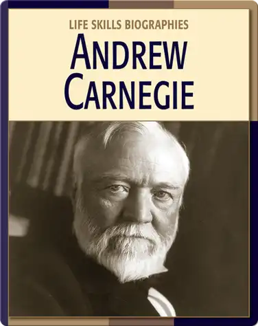 Life Skill Biographies: Andrew Carnegie book