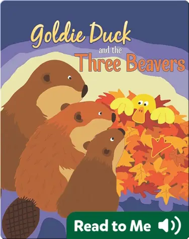 Goldie Duck And The Three Beavers book