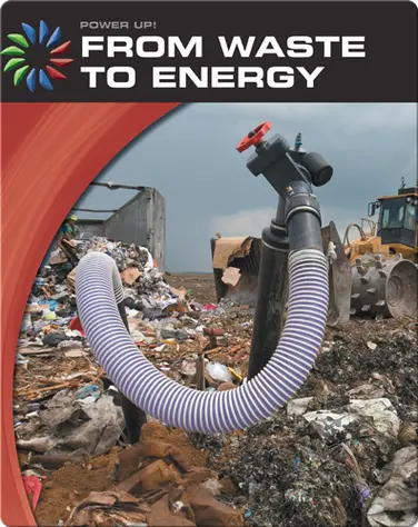 Power Up!: Waste To Energy book