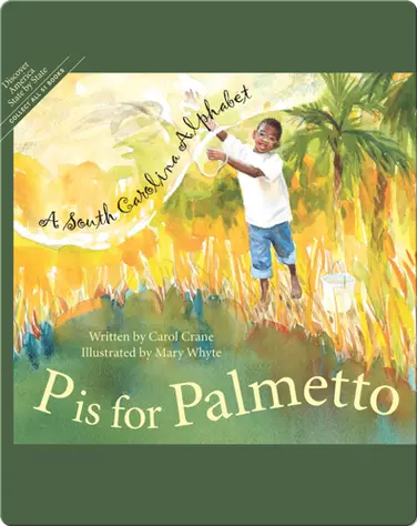 P is for Palmetto: A South Carolina Alphabet book