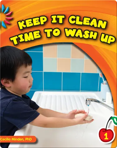 Keep It Clean: Time To Wash Up book