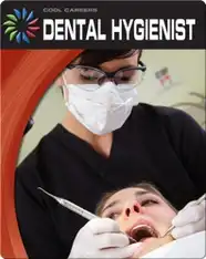 Cool Careers: Dental Hygienist