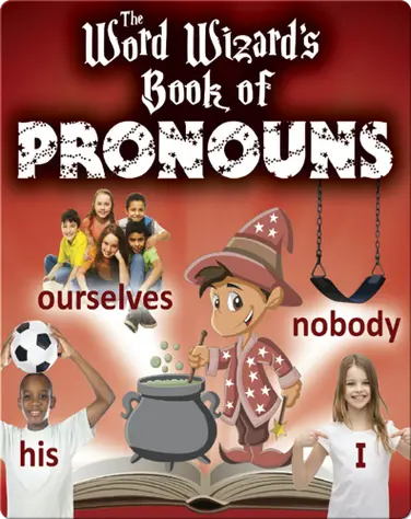 The Word Wizard's Book Of Pronouns book