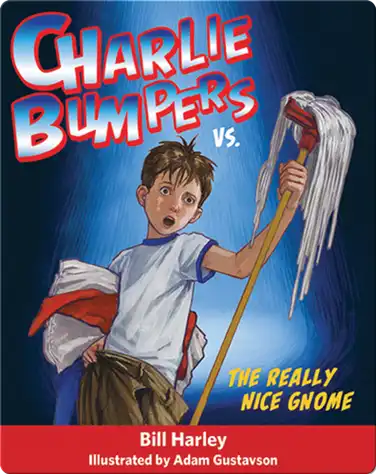 Charlie Bumpers vs. the Really Nice Gnome book