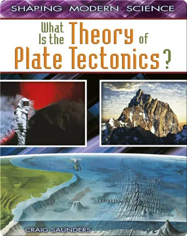 What Is The Theory Of Plate Tectonics? book
