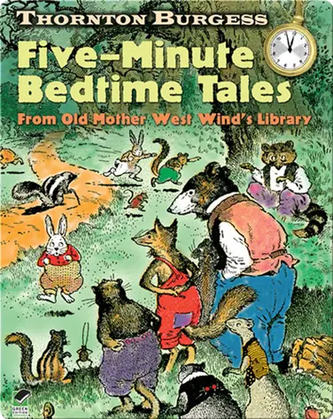 Thornton Burgess Five-Minute Bedtime Tales: From Old Mother West Wind's Library book