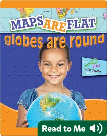 Maps Are Flat, Globes Are Round book