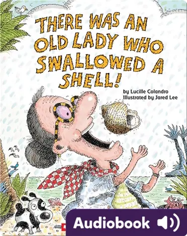 There Was an Old Lady Who Swallowed a Shell! book