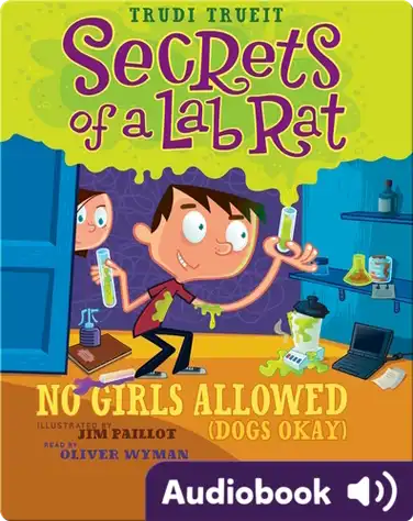 Secrets of a Lab Rat #1: No Girls Allowed (Dogs Okay) book
