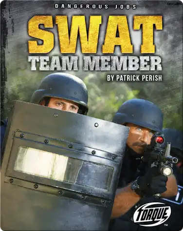 Dangerous Jobs: SWAT Team Member book