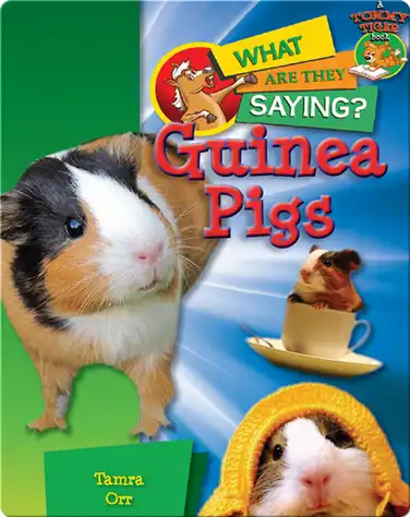 Guinea Pigs: What Are They Saying? book