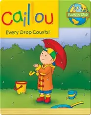 Caillou: Every Drop Counts