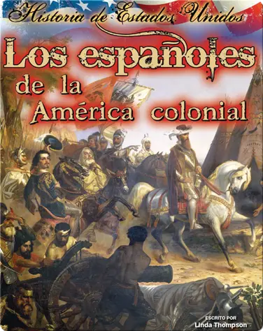 Los españoles de la América colonial (The Spanish in Early America) book