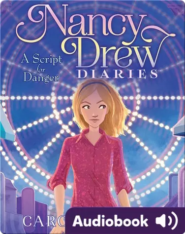 Nancy Drew Diaries #10: A Script for Danger book