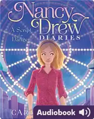 Nancy Drew Diaries #10: A Script for Danger