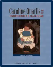 Caroline Quarlls and the Underground Railroad