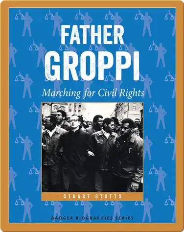 Father Groppi: Marching for Civil Rights book