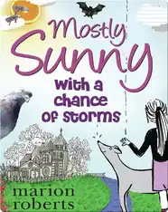 Mostly Sunny with a Chance of Storms