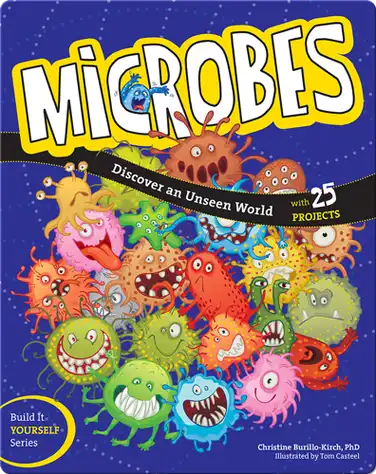 Microbes: Discover an Unseen World book