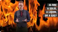 Is Fire a Solid, Liquid or Gas?