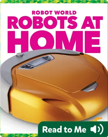 Robot World: Robots at Home book