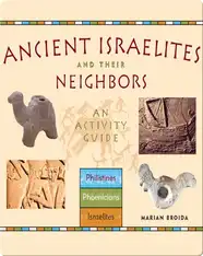 Ancient Israelites and Their Neighbors: An Activity Guide