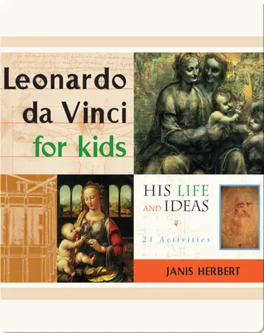 Leonardo da Vinci for Kids: His Life and Ideas, 21 Activities book