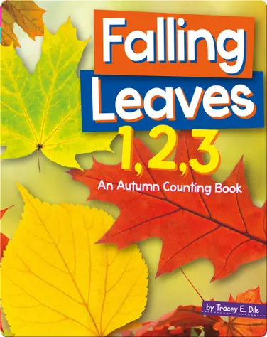 Falling Leaves 1,2,3: An Autumn Counting Book book