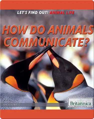 How Do Animals Communicate? book