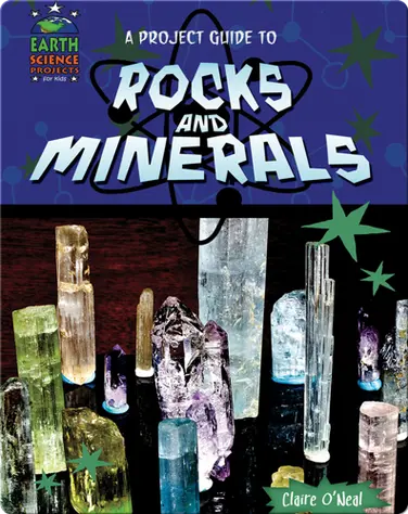 A Project Guide to Rocks and Minerals book