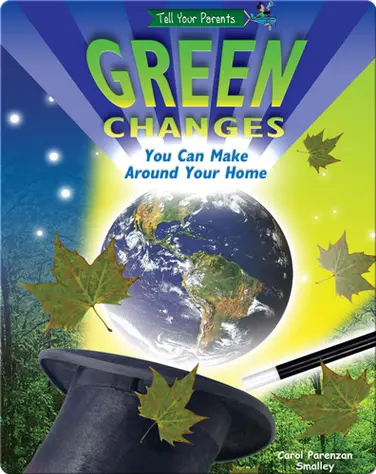 Green Changes You Can Make Around Your Home (and Who's Already Making Them) book