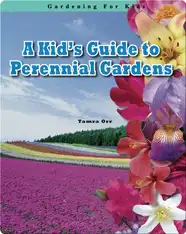 A Kid's Guide to Perennial Gardens
