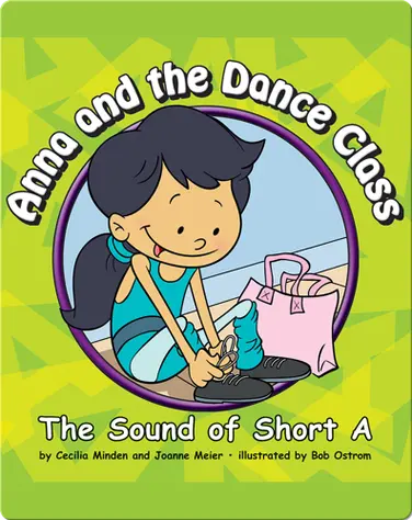 Anna and the Dance Class: The Sound of Short A book