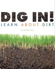 Dig In! Learn About Dirt