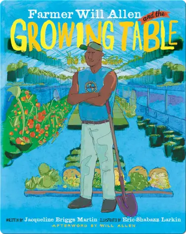 Farmer Will Allen and the Growing Table book