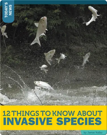 12 Things To Know About Invasive Species book