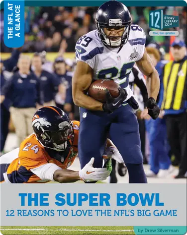 The Super Bowl 12 Reasons To Love The NFL's Big Game book