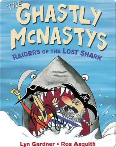 The Ghastly McNastys: Raiders of the Lost Shark book