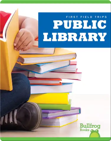 First Field Trips: Public Library book