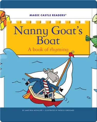 Nanny Goat's Boat: A Book of Rhyming book