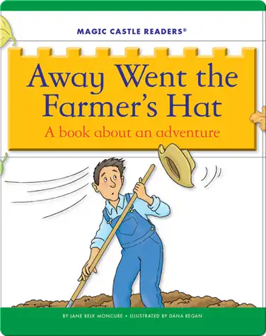 Away Went the Farmer's Hat: A Book about an Adventure book