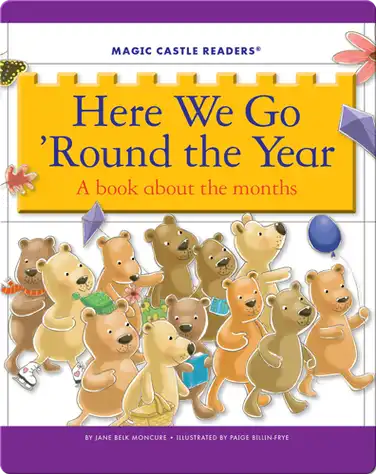Here We Go 'Round the Year: A Book about the Months book