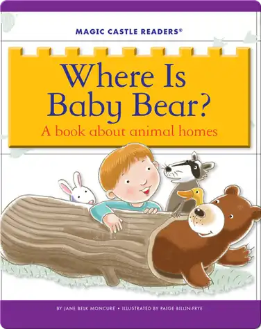 Where Is Baby Bear? A Book about Animal Homes book