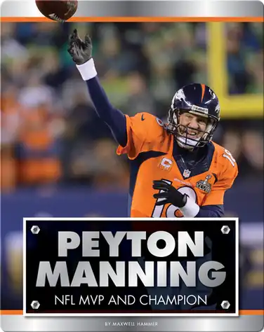 Peyton Manning: NFL MVP and Champion book