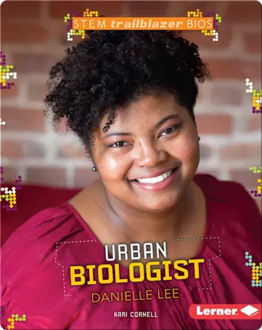 Urban Biologist Danielle Lee book